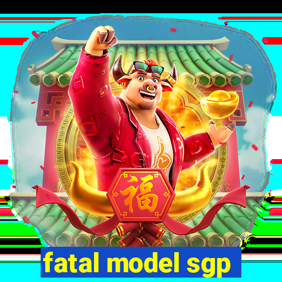 fatal model sgp